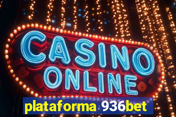 plataforma 936bet